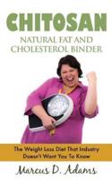Chitosan - Natural Fat and Cholesterol Binder