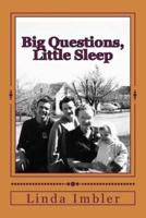 Big Questions, Little Sleep