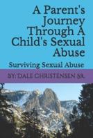 A Parent's Journey Through A Child's Sexual Abuse