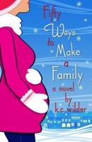 Fifty Ways to Make a Family