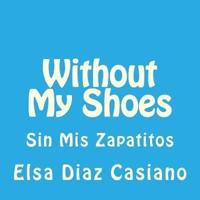 Without My Shoes