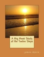 A Big Book Study of the Twelve Steps