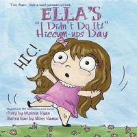 Ella's "I Didn't Do It!" Hiccum-Ups Day