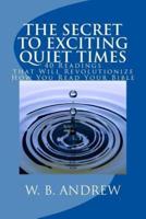 The Secret to Exciting Quiet Times