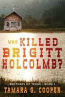Who Killed Brigitt Holcomb?
