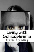 Living With Schizophrenia