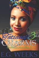Tatiana's Charms