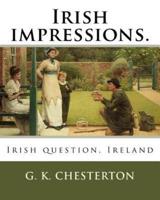 Irish Impressions. By