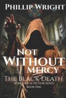 Not Without Mercy: The Black Death