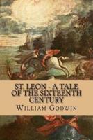 St. Leon - A Tale of the Sixteenth Century