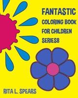 Fantastic Coloring Book For Children SERIES8