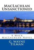MacLachlan Unsanctioned