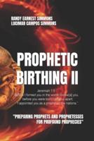 Prophetic Birthing II