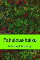 Fabulous Haiku