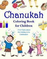 Chanukah Coloring Book for Children +Fun Facts about the Holiday & Its Celebration: Happy Hanukkah Activity Book for Kids ages 4-8 with 30 Fun Coloring Pages for Jewish Children's Hanukkah Delight!