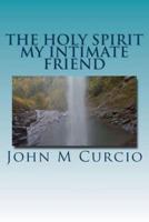 The Holy Spirit My Intimate Friend