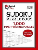 Twisted Mind Sudoku Puzzle Book, 1,000 Mind Twisting Puzzles