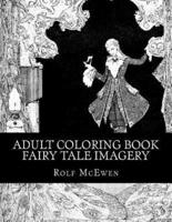 Adult Coloring Book - Fairy Tale Imagery