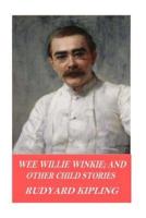 Wee Willie Winkie; And Other Child Stories