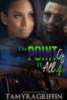 The Point Of IT All 4
