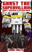 Ghast the Supervillain (Book One)