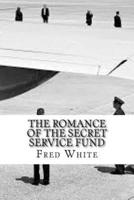 The Romance of the Secret Service Fund