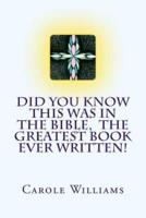 Did You Know This Was in the Bible, the Greatest Book Ever Written!