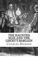 The Haunted Man and the Ghost's Bargain