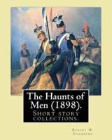 The Haunts of Men (1898). By