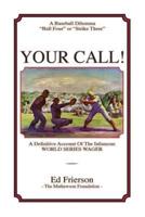 Your Call!