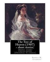 The Tree of Heaven (1907) - Short Stories. By