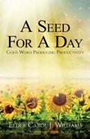 A Seed for a Day