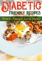 Diabetic Friendly Recipes