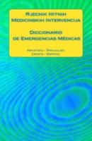 Rjecnik Hitnih Medicinskih Intervencija / Diccionario De Emergencias Médicas