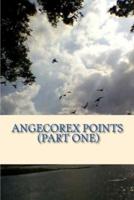 Angecorex Points (Part One)