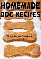 Homemade Dog Recipes