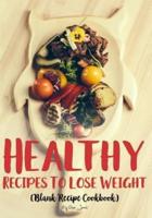 Healthy Recipes to Lose Weight