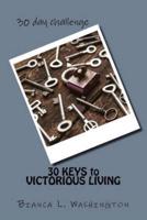 30 Keys to Victorious Living