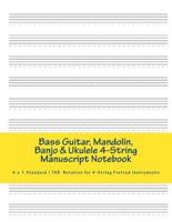 Bass Guitar, Mandolin, Banjo & Ukulele 4-String Manuscript Notebook