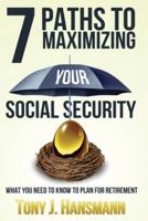 7 Paths to Maximizing Social Security