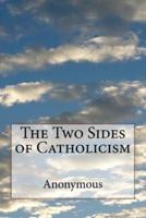 The Two Sides of Catholicism