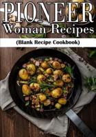 Pioneer Woman Recipes