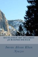 Outlines of Islamic Jurisprudence