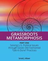 Grassroots Metamorphosis - Part 1