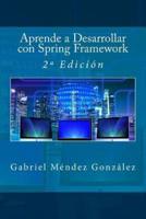 Aprende a Desarrollar Con Spring Framework