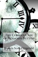 The Curious Case of Benjamin Button Francis Scott Fitzgerald