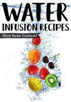 Water Infusion Recipes