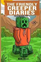 The Friendly Creeper Diaries Collection