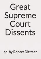 Great Supreme Court Dissents