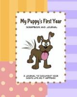 My Puppy's First Year Scrapbook and Journal